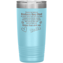 Badass Dog Dad 13 colors 20oz