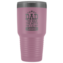 Dad the man the myth the legend 30oz