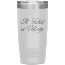 It Takes a Village 20 oz