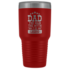 Dad the man the myth the legend 30oz