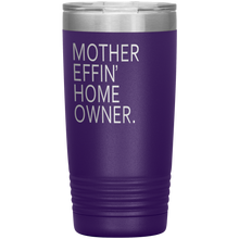 Mother Effin' Home Owner. 20oz final