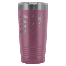 Shuh Duh Fuh 20oz Tumbler