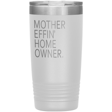 Mother Effin' Home Owner. 20oz final