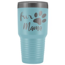 Fur Mama 30oz tumbler new design