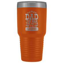 Dad the man the myth the legend 30oz