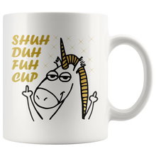 Shuh Duh Fuh Cup Gold Funny Unicorn 11oz Mug
