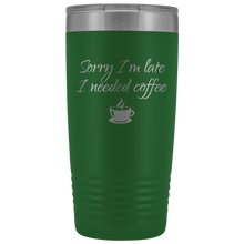 Sorry I’m late I needed coffee