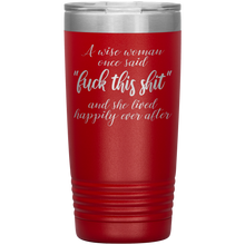 A wise woman once said 13 colors 20 oz