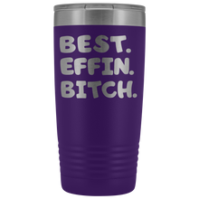 Best Effin Bitch 20oz
