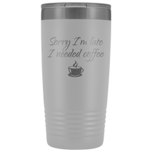 Sorry I’m late I needed coffee