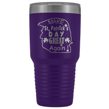 Saint Patricks Make St Patricks day great again 30oz Tumbler
