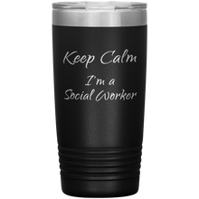 Keep Calm I'm a Social Worker 20oz