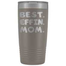 Best Effin Mom 20oz