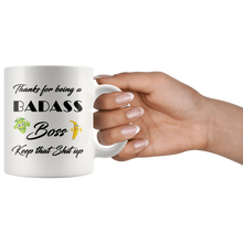 Badass Boss, Keep that shit up 11 oz Coffee Mug