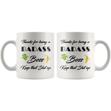 Badass Boss, Keep that shit up 11 oz Coffee Mug