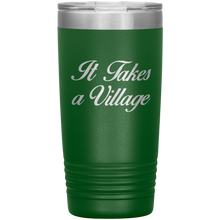 It Takes a Village 20 oz