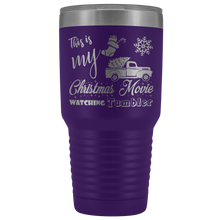 My Christmas Movie watching Tumbler 2019 30 oz