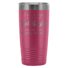 A wise woman once said fuck this shit 20oz travel mug