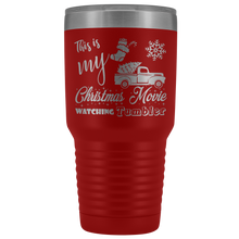 My Christmas Movie watching Tumbler 2019 30 oz