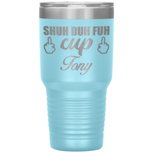 Shuh Duh Fuh Cup custom name 13 colors 30oz