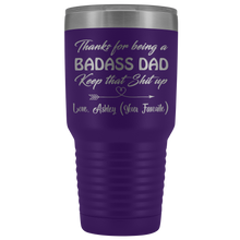 Badass Dad 30oz Love, Ashley (Your Favorite)