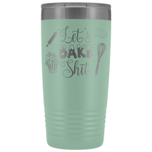 Lets bake shit 20oz