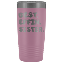 Best Effin Sister 20oz