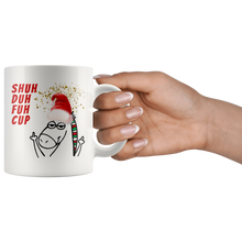 Shuh Duh Fuh Cup Funny Unicorn 11oz Mug Christmas Edition