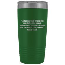 when you walk through fire 20oz