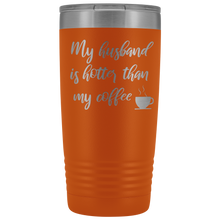 My husband is hotter than my coffee