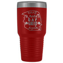 Saint Patricks Make St Patricks day great again 30oz Tumbler