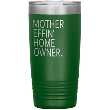 Mother Effin' Home Owner. 20oz final
