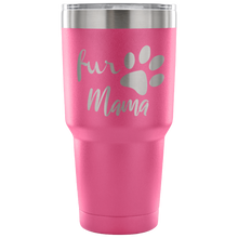 Fur Mama 30oz tumbler