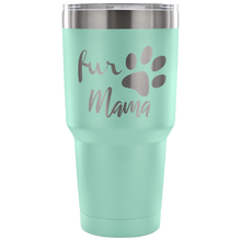 Fur Mama 30oz tumbler