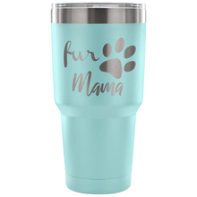 Fur Mama 30oz tumbler