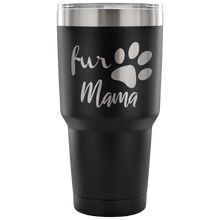 Fur Mama 30oz tumbler