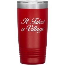 It Takes a Village 20 oz