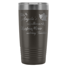 This is my Hallmark Christmas Movie Watching custom name Tumbler 20oz