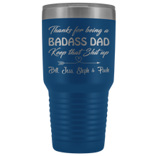Badass Dad 30oz Bill, Jess, Steph & Pooh