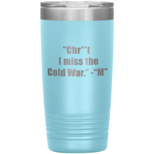 I miss the cold war 20oz