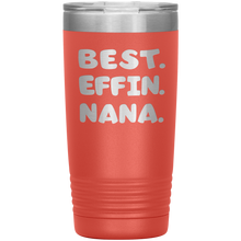 Best Effin Nana 13 colors 30oz