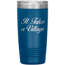 It Takes a Village 20 oz
