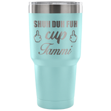 Tammi Shu Duh Fuh 30oz tumbler