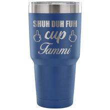 Tammi Shu Duh Fuh 30oz tumbler