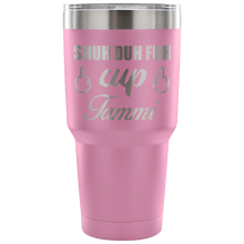 Tammi Shu Duh Fuh 30oz tumbler