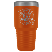 Saint Patricks Make St Patricks day great again 30oz Tumbler