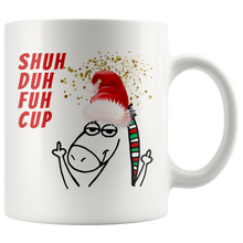 Shuh Duh Fuh Cup Funny Unicorn 11oz Mug Christmas Edition