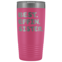 Best Effin Sister 20oz
