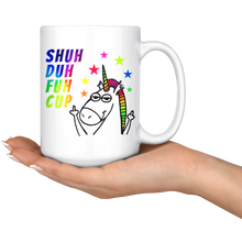 Shuh Duh Fuh Cup Funny Rainbow 15oz Mug